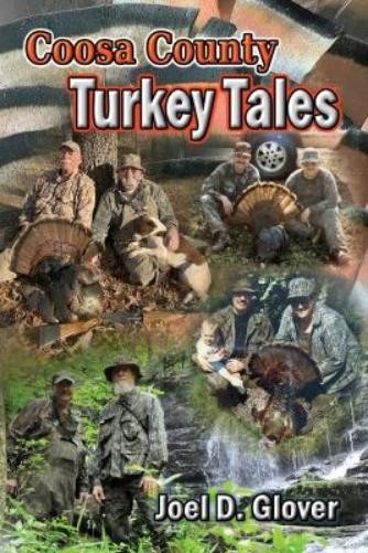 Melanie J Glover Joel D Glover Coosa County Turkey Tales (Tascabile)
