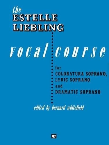 Estelle Liebling The Estelle Liebling Vocal Course (Tascabile)
