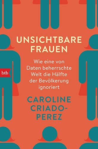 Caroline Criado Unsichtbare Frauen: Wie eine von Daten beherrschte W (Tascabile)