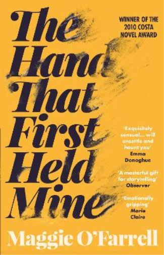 Maggie O'Farrell The Hand That First Held Mine (Tascabile)