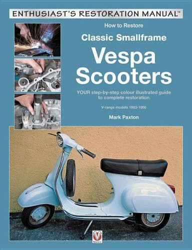 How to Restore Classic Smallframe Vespa Scooters: Your Step-By-Step Colour