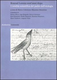 9788849812848 Konrad Lorenz cent'anni dopo. L'eredità scientifi...dell'etologia