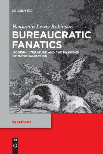 Benjamin Lewis Robinson Bureaucratic Fanatics (Tascabile) Paradigms