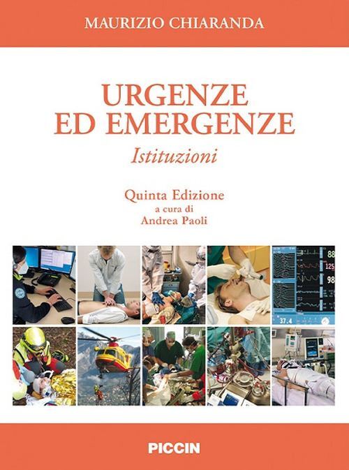 URGENZE ED EMERGENZE - ISTITUZIONI  - CHIARANDA MAURIZIO, PAOLI ANDREA