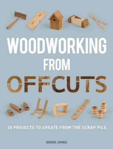 D Jones Woodworking from Offcuts (Tascabile)