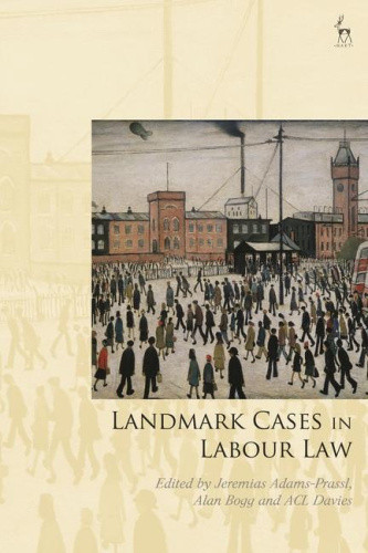 Landmark Cases in Labour Law (Landmark Cases) by Professor Jeremias Adams-Prassl