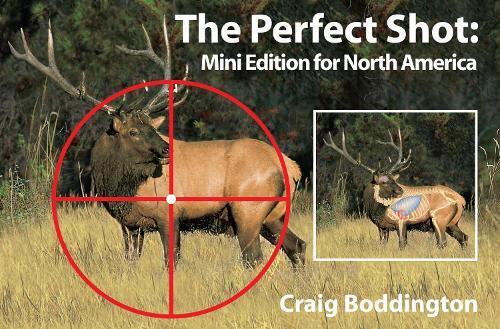 Craig Boddington The Perfect Shot, Mini-Edition North America (Tascabile)