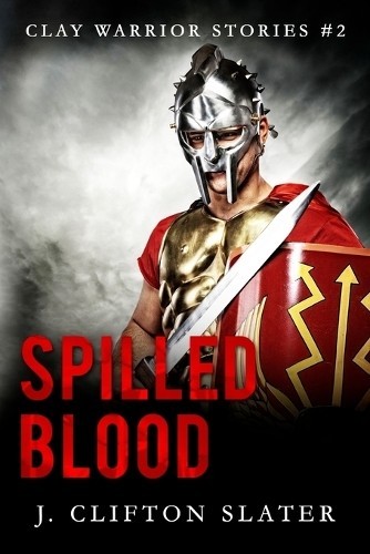 J Clifton Slater J. Clifton Slater Hollis Jones Spilled Blood (Tascabile)