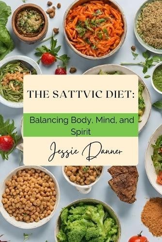 Jesse Danner The Sattvic Diet (Tascabile)