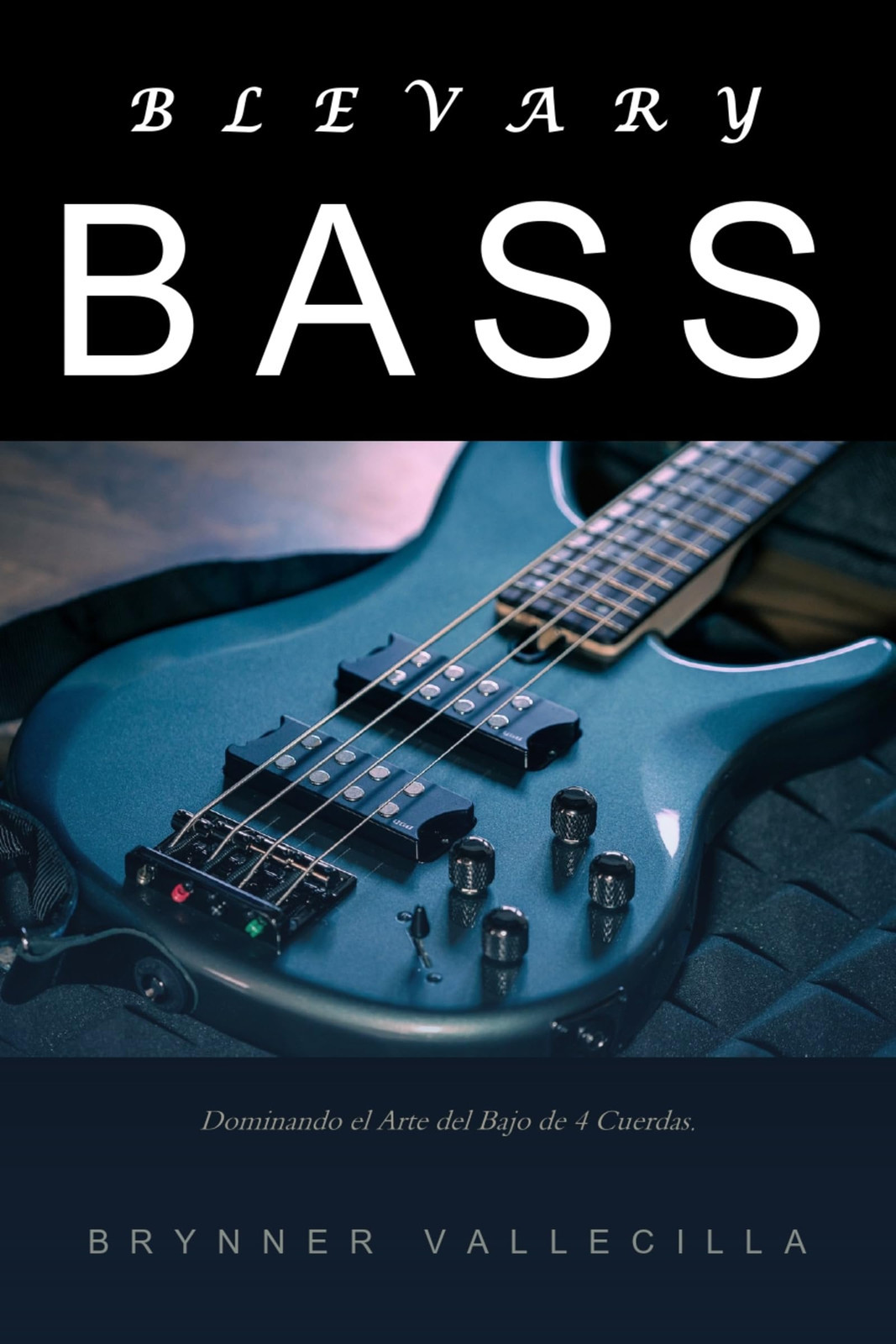 Brynner Vallecilla Blevary Bass (Tascabile) Bajo Electrico