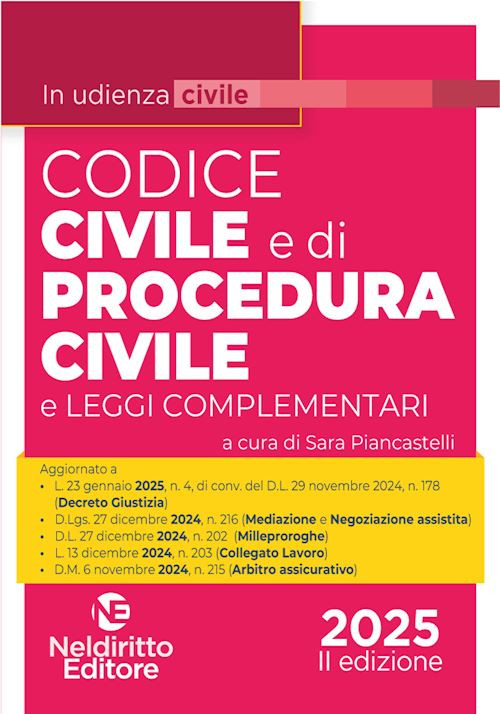 CODICE CIVILE E DI PROCEDURA CIVILE  - PIANCASTELLI SARA (Curatore) - NELDIRITTO