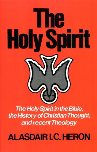 Alasdair I. C. Heron The Holy Spirit (Tascabile)