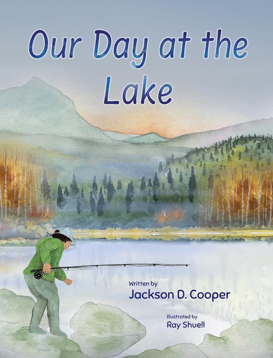 Ray Shuell Jackson D Cooper Our Day at the Lake (Copertina rigida)