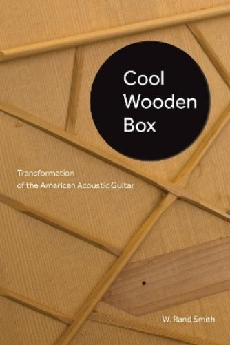 Rand Smith Cool Wooden Box (Tascabile) Charles K. Wolfe Music Series