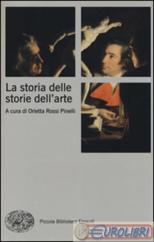 9788806214616 ROSSI PINELLI STORIA DELLE STORIE DELL'ARTE EINAUDI VARIA