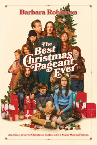 The Best Christmas Pageant Ever Movie Tie-In Edition: A Christmas Holiday Book