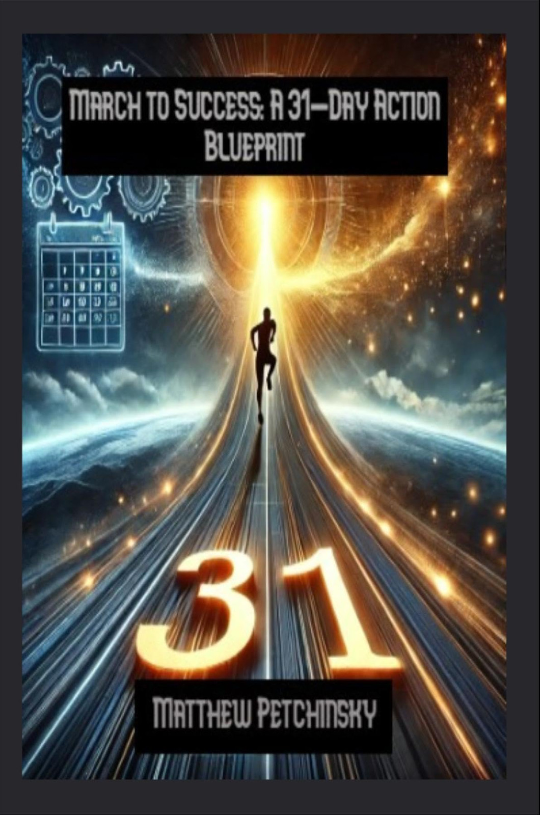 Matthew Petchinsky March to Success (Tascabile) Apophis Nexus