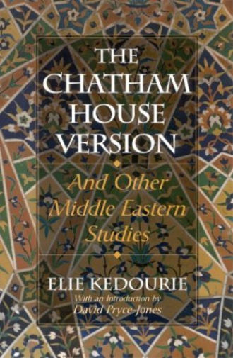 Elie Kedourie The Chatham House Version (Tascabile)