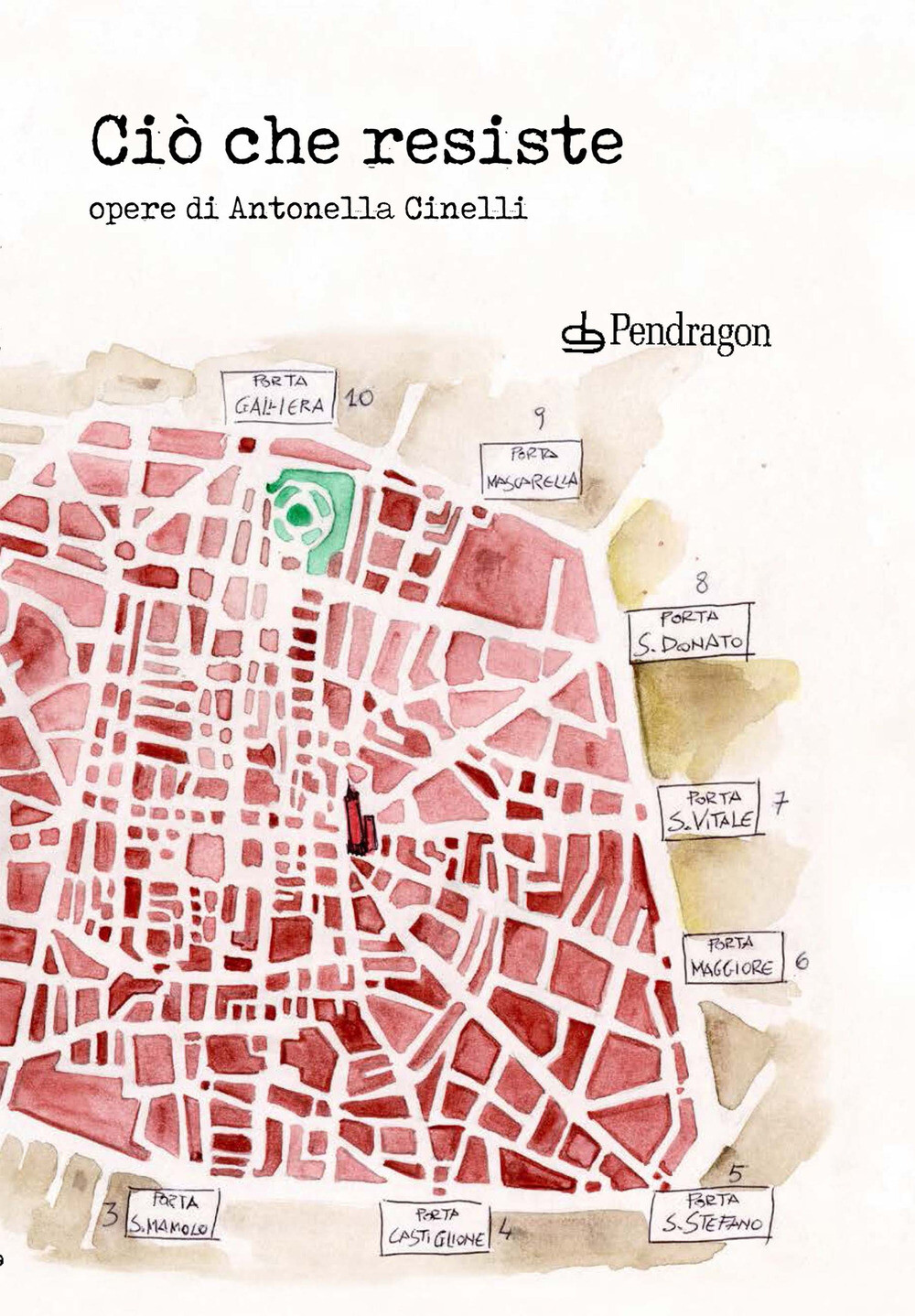 Ciò che resiste. Opere di Antonella Cinelli. Ediz. a colori - Cinelli Antonella