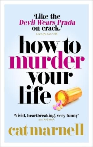 Cat Marnell How to Murder Your Life (Tascabile)