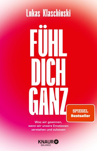 Fühl dich ganz [German] by Klaschinski, Lukas