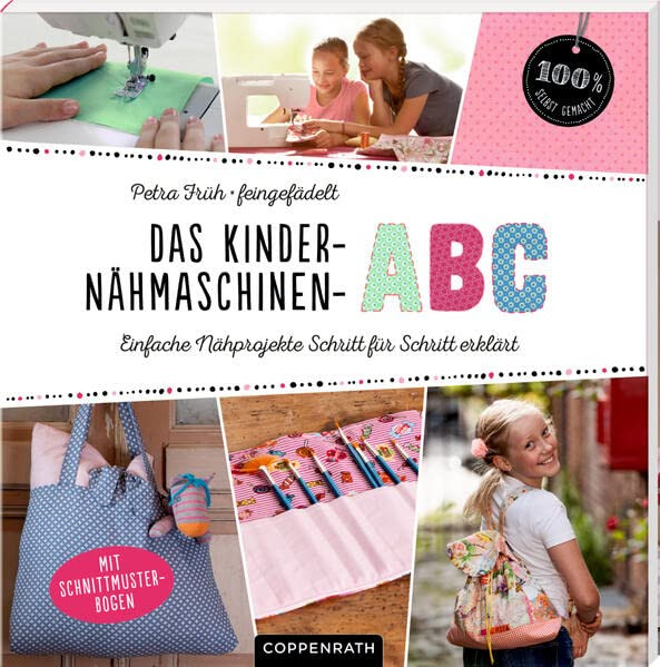 Petra Früh Alex Das Kinder-Nähmaschinen-Abc: Einfache Nähproj (Copertina rigida)