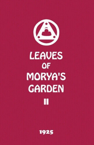 Leaves of Morya's Garden II: Illumination (AGNI Yoga The) by Society, Agni Yoga