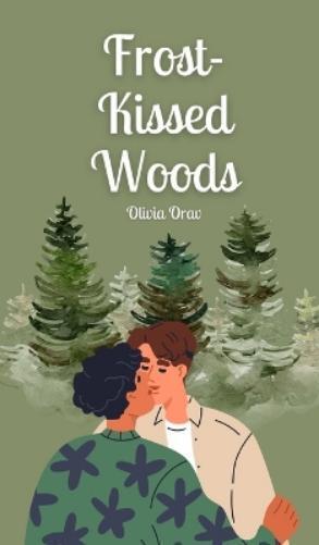 Olivia Orav Frost-Kissed Woods (Copertina rigida)