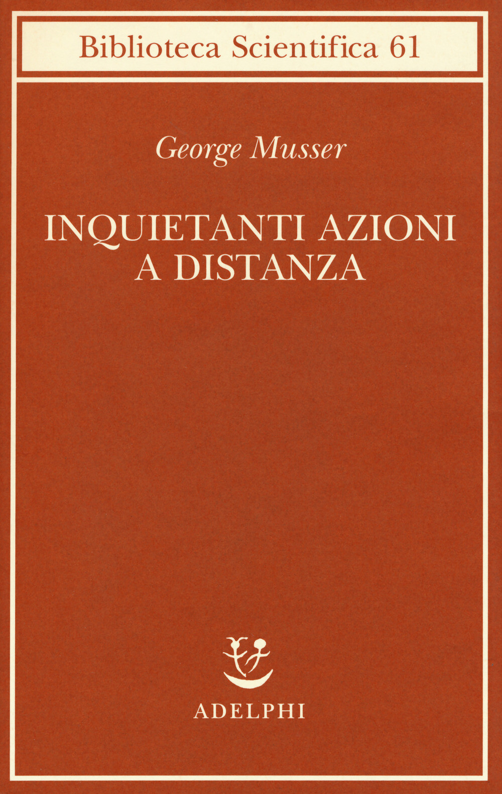 Inquietanti azioni a distanza - Musser George