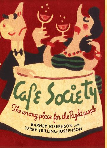 Terry Trilling-Josephson Barney Josephson Cafe Society (Tascabile)