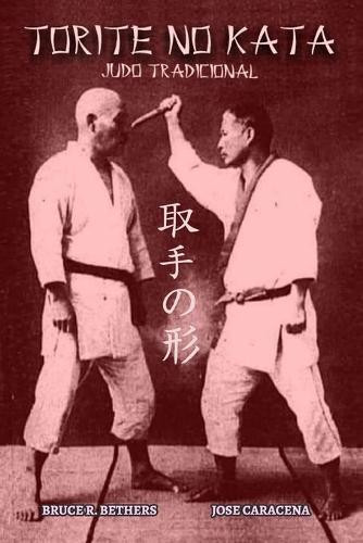 Jose Caracena Bruce R Bethers Torite no Kata (Tascabile)