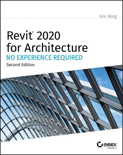 Eric Wing Revit 2020 for Architecture (Tascabile)