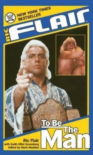 Ric Flair Ric Flair: To Be the Man (Tascabile) Wwe