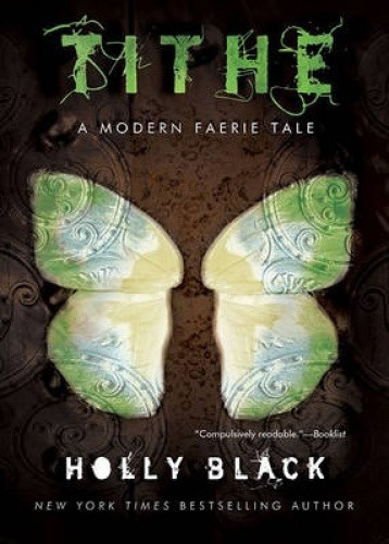 Tithe: A Modern Faerie Tale (Modern Faerie Tale) by Black, Holly