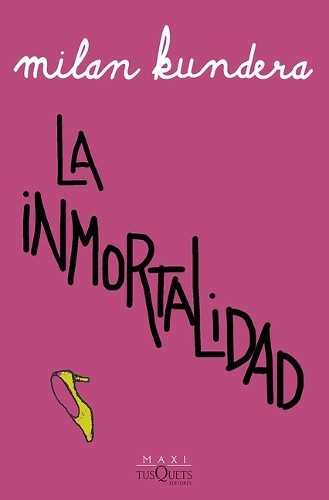 La Inmortalidad (Novela) / Immortality (a Novel) [Spanish] by Kundera Kundera