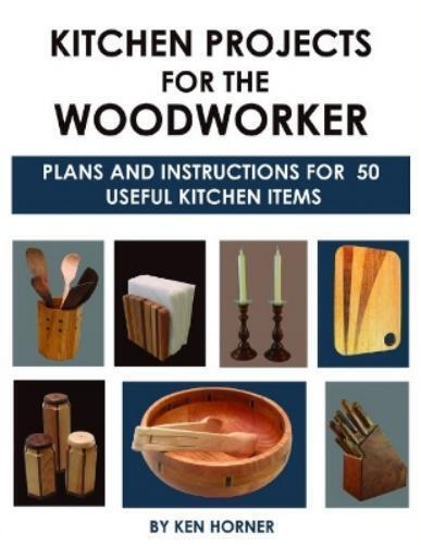 Ken Horner Kitchen Projects for the Woodworker (Tascabile)