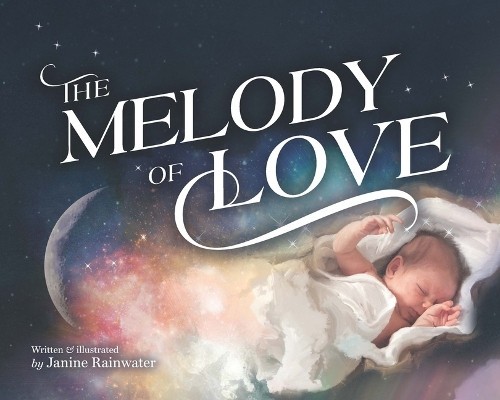 MS Janine Rainwater Janine Rainwater The Melody of Love (Copertina rigida)