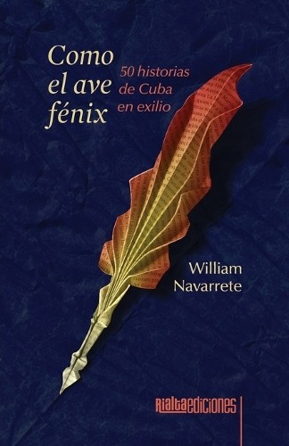William Navarrete Como el ave fénix (Tascabile)