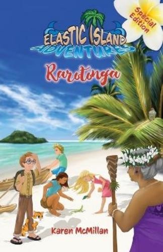Karen McMillan Elastic Island Adventures - Rarotonga (Tascabile)