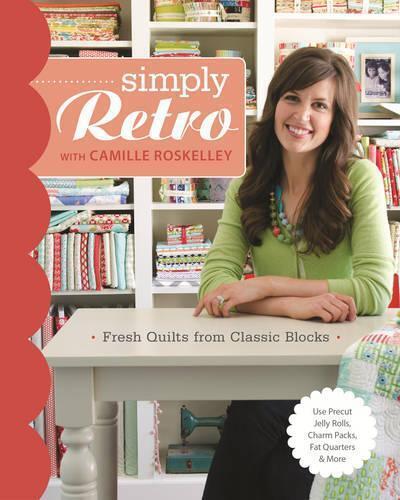 Camille Roskelley Simply Retro with Camille Roskelley (Tascabile)