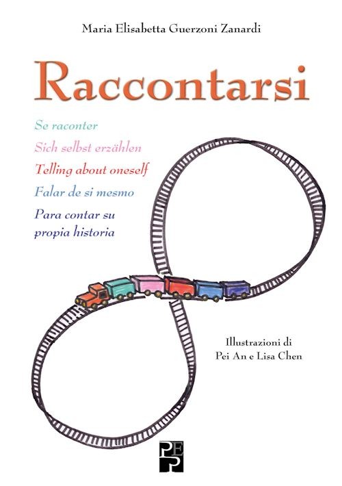 Raccontarsi. Ediz. multilingue  - Guerzoni Zanardi Maria Elisabetta - Persiani