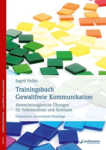 Ingrid Holler H Trainingsbuch Gewaltfreie Kommunikation: Abwe (Copertina rigida)