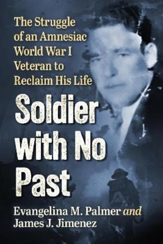 James J Jimenez Evangelina M Palmer Soldier with No Past (Tascabile)