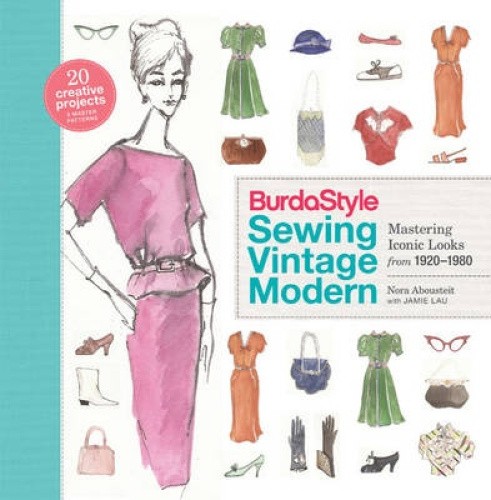BurdaStyle Sewing Vintage Modern: Mastering Iconic Looks from the 1920s to