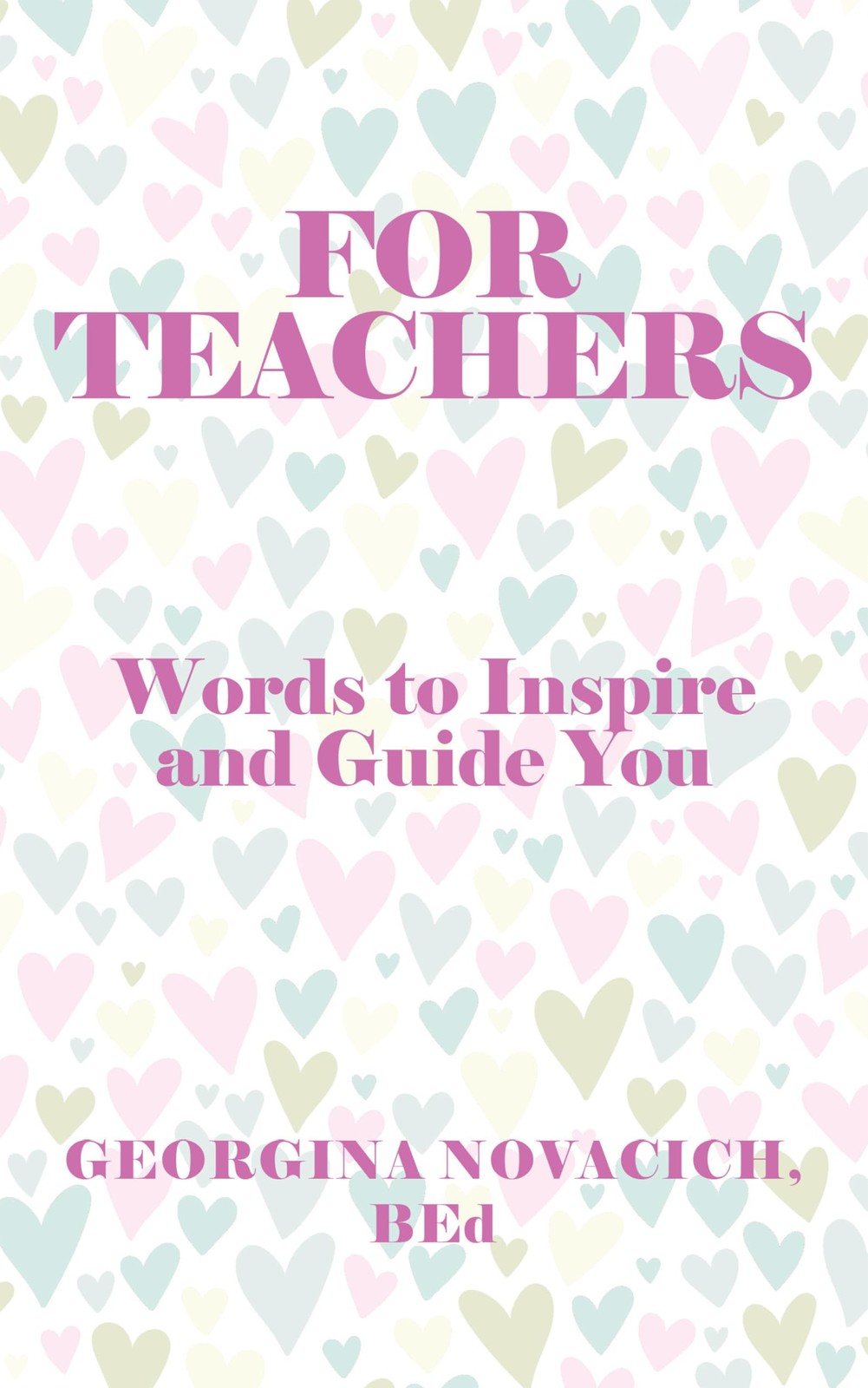 Bed Georgina Novacich Georgina Novacich BEd For Teachers (Tascabile)