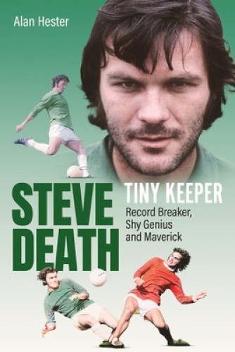Tiny Keeper: Steve Death, Record Breaker, Shy Genius and Maverick by Alan Hester