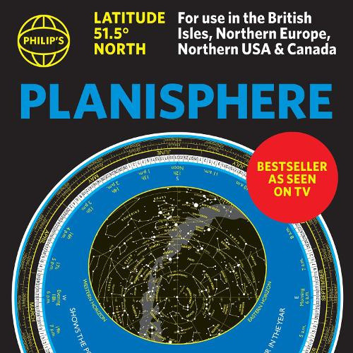 Philip's Planisphere (Latitude 51.5 North): For use in Britain and Ireland,