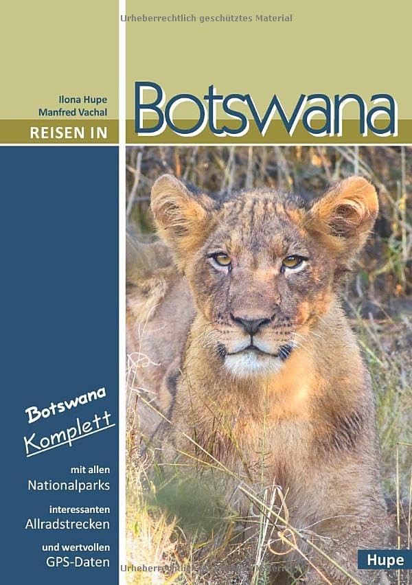 Ilona Hupe Manf Reisen in Botswana: Botswana komplett: Mit allen Nat (Tascabile)