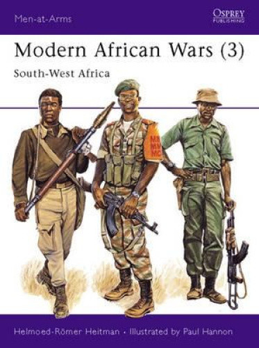 Modern African Wars (3): South-West Africa (Men-at-Arms)