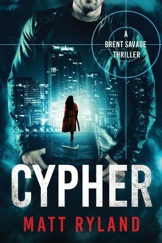 Matt Ryland Cypher (Tascabile) Brent Savage